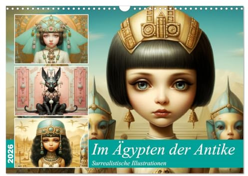 Im Ägypten der Antike. Surrealistische Illustrationen (Wandkalender 2026 DIN A3 quer), CALVENDO Monatskalender: Moderne Kunstwerke einer alten und geheimnisvollen Kultur (CALVENDO Kunst)