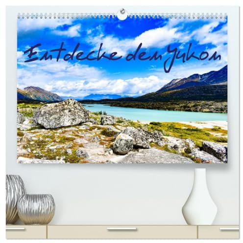 Entdecke den Yukon (hochwertiger Premium Wandkalender 2026 DIN A2 quer), Kunstdruck in Hochglanz: Entdecken Sie die Vielseitigkeit des großen kanadischen Territoriums dem Yukon. (CALVENDO Natur)