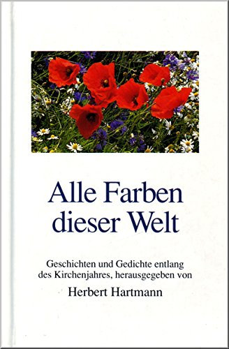 Alle Farben dieser Welt