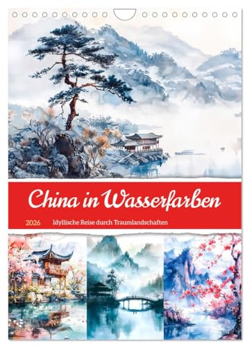 China in Wasserfarben - Idyllische Reise durch Traumlandschaften (Wandkalender 2026 DIN A4 hoch), CALVENDO Monatskalender: Chinesische KI-Architektur in harmonischer Natur (CALVENDO Orte)