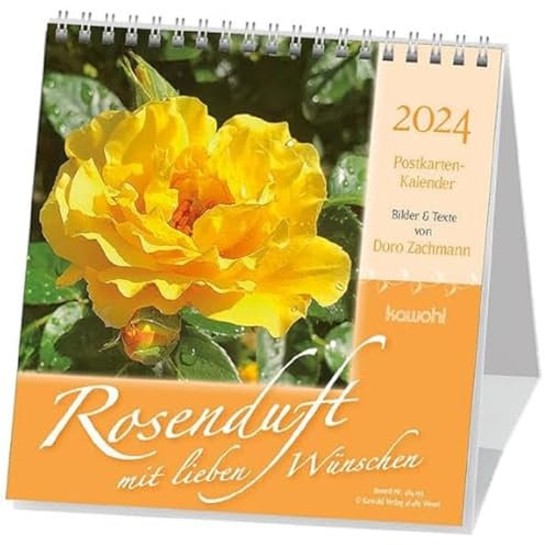 Rosenduft mit lieben Wünschen 2024: Rosen-Postkarten-Kalender