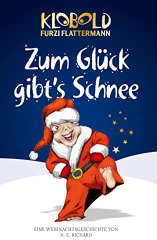 Klobold Furzi Flattermann: Zum Glück gibts Schnee