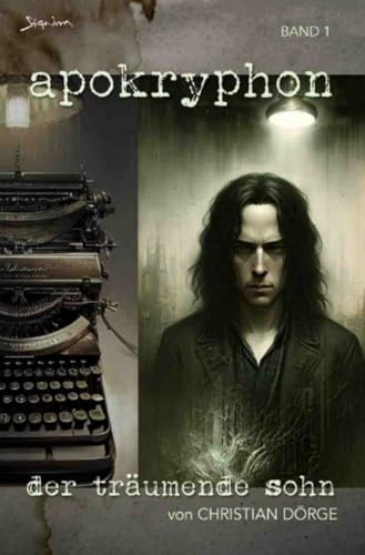 Apokryphon, Band 1: Der träumende Sohn: Die Noir-Horror-Serie!