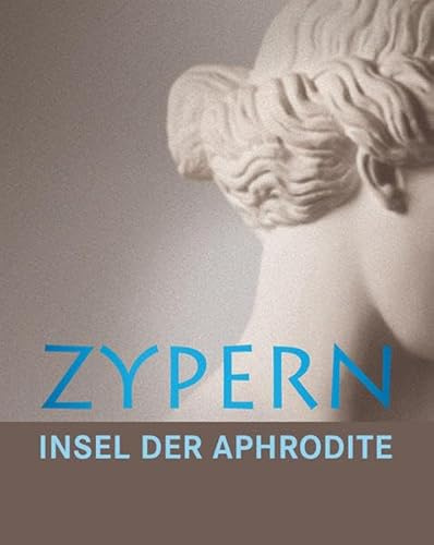 Zypern: Insel der Aphrodite