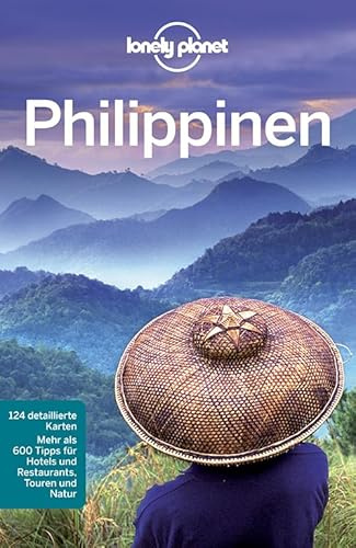 Lonely Planet Reiseführer Philippinen: Mehr als 600 Tipps für Hotels und Restaurants, Touren und Natur