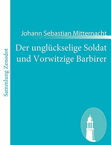Der unglückselige Soldat und Vorwitzige Barbirer