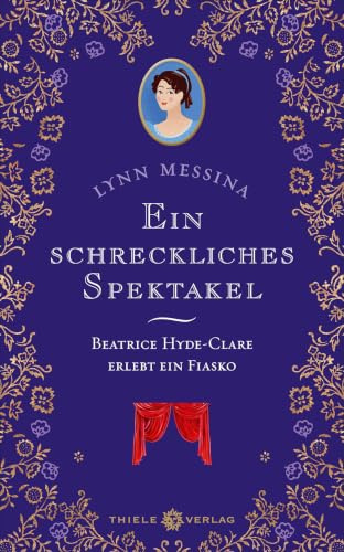 Ein schreckliches Spektakel: Beatrice Hyde-Clare erlebt ein Fiasko Band 7 (Regency-Krimi-Serie)