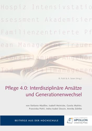 Pflege 4.0: Interdisziplinäre Ansätze und Generationenwechsel (Thesisbände)