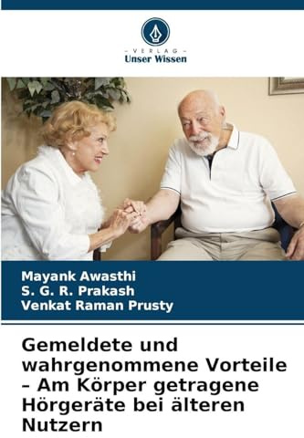 Gemeldete und wahrgenommene Vorteile - Am Körper getragene Hörgeräte bei älteren Nutzern