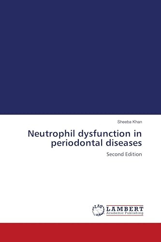 Neutrophil dysfunction in periodontal diseases: Second Edition
