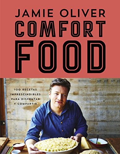 Comfort food: 100 recetas imprescindibles para disfrutar y compartir (Cocina de autor)