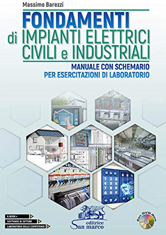 Fondamenti di impianti elettrici civili e industriali. Con schemario. Per gli Ist. tecnici e professionali. Con DVD video