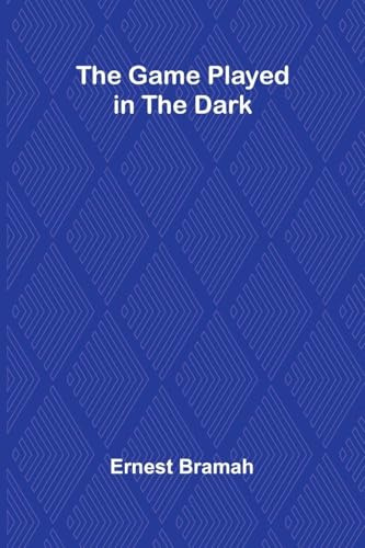 The Game Played in the Dark
