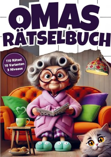 Omas Rätselbuch: Der unterhaltsame Rätselspaß mit 110 abwechslungsreichen Rätseln in großer Schrift - Oma Geschenk-Rätselheft
