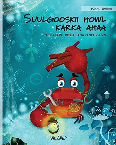Suulgooskii howl karka ahaa (Somali Edition of The Caring Crab): 1 (Colin the Crab)