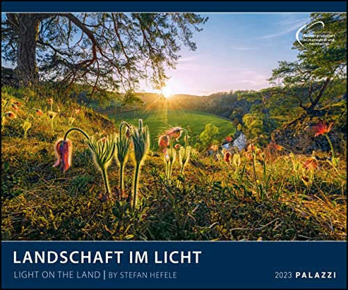 Landschaft im Licht 2023 - Bild-Kalender - Poster-Kalender - 60x50: Light on the Land