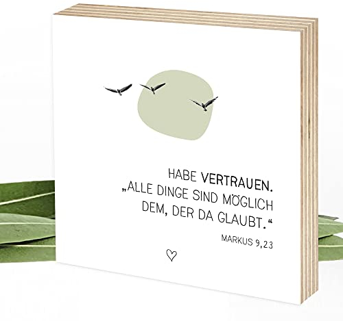 Wunderpixel® Holzbild Habe Vertrauen - Bibel-spruch - 15x15x2cm zum Hinstellen/Aufhängen, echter Fotodruck auf Holz - Wand-Bild Aufsteller - christliche Geschenk-Idee - Markus 9 23