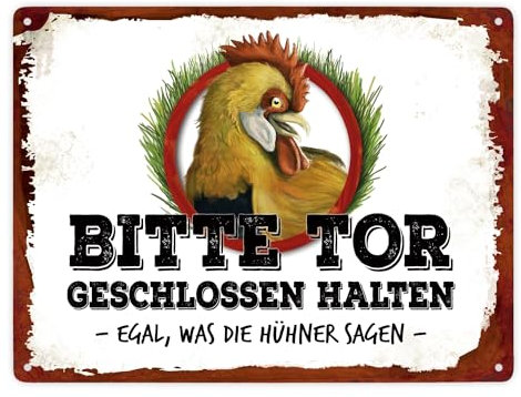 Bitte Tor geschlossen halten - Egal was die Hühner sagen Metallschild XXL mit Hahn Motiv