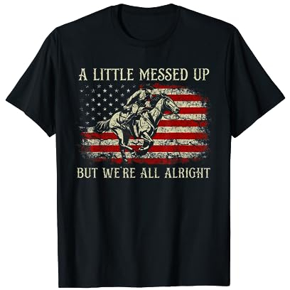 A Little Messed Up But We're All Alright Vintage USA-Flagge T-Shirt