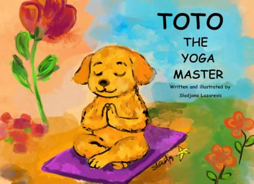 Toto the yoga master (The Toto Tales)