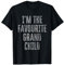 I'm The Favourite Grandchild Funny Siblings Family Matching T-Shirt