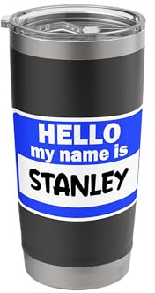 Funny Hi Hello My Name is Stanley On Nametag Introduction Stainless Steel Insulated Tumbler