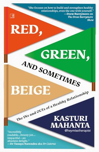 Red, Green, and Sometimes Beige: The Ins and Outs of a Healthy Relationship