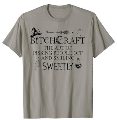 Bitchcraft Art of Pissing People Off While Smiling Sweetly T-Shirt