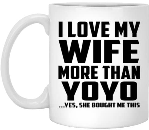 Designsify Gifts, I Love My Wife More Than YoYo, 11oz White Coffee Mug Ceramic Tea-Cup Drinkware with Handle - for Birthday Anniversary Christmas Mothers Day Fathers Day Party, to Men Women Him Her