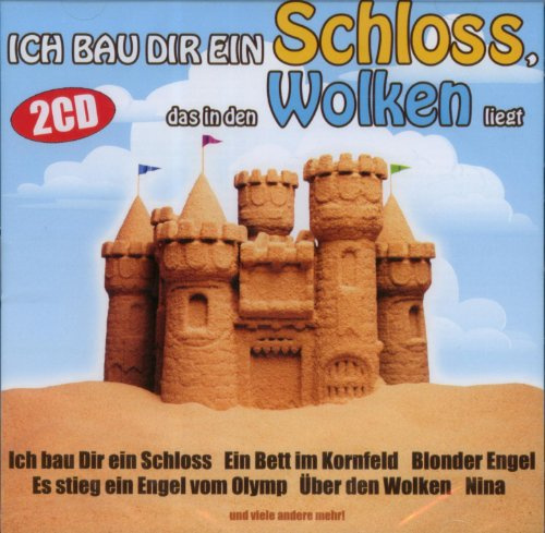 Ich bau dir ein Schloss, das in den Wolken liegt