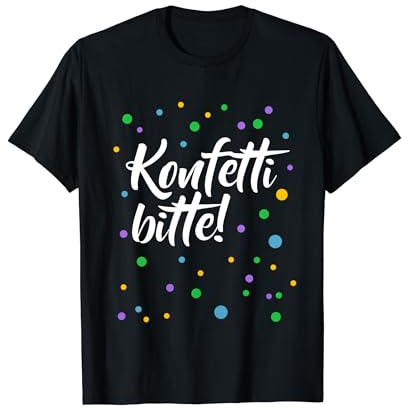 Konfetti Fasching Lustiges Karneval Party Kostüm Verkleidung T-Shirt