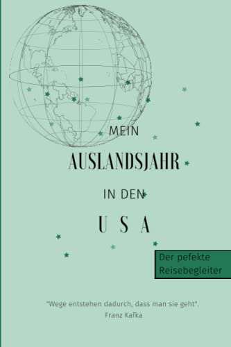 Mein Auslandsjahr in den USA: Abschiedsbuch, Reiseplaner, Tagebuch, Fotobuch, Adressbuch in nur einem Buch! - perfektes Geschenk für Austauschschüler/ Au Pair/ Reisende