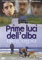 Prime luci dell'alba [IT Import]