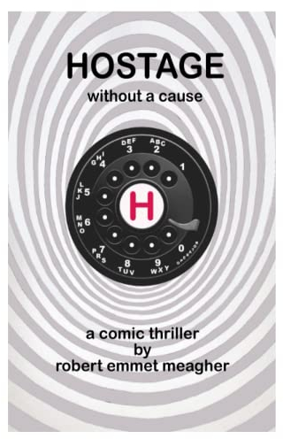 Hostage without a Cause: A Comic Thriller