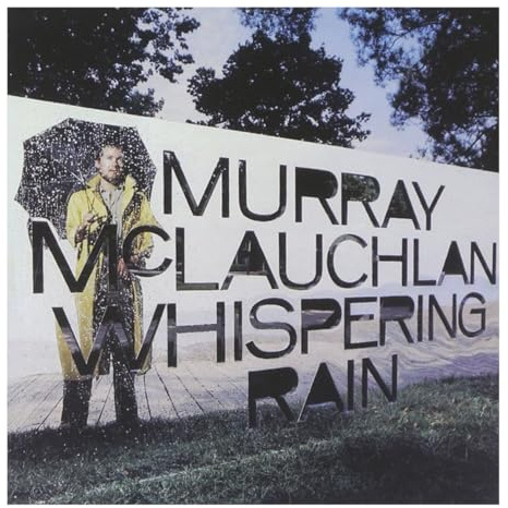 Murray McLaughlan - Whispering Rain