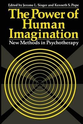 [(The Power of Human Imagination : New Methods in Psychotherapy)] [Edited by Jerome L. Singer ] published on (November, 2011)