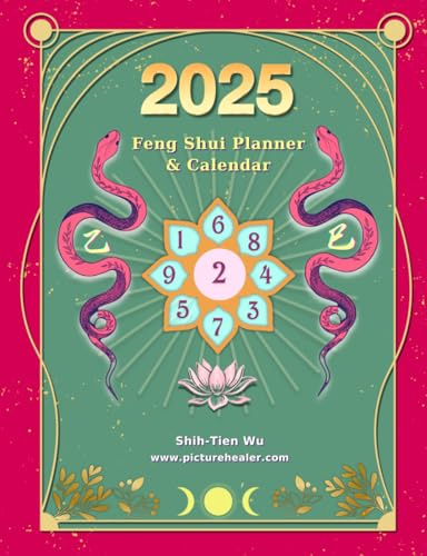 2025 Feng Shui Planner and Calendar: Year of the Snake