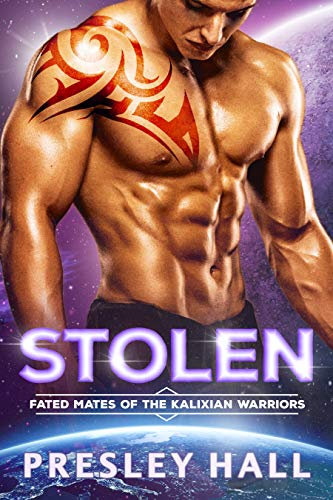 Stolen: A Sci-Fi Alien Romance (Fated Mates of the Kalixian Warriors Book 2) (English Edition)