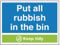 V Safety Put All Rubbish In the Bin Keep Tidy 400 x 300 mm - 1mm Rigid Plastic Safety Sign