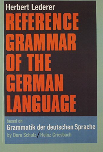 Reference Grammar of the German Language. Based on Grammatik Der Deutschen Sprache,