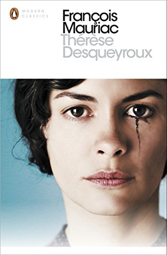 Thérèse Desqueyroux (Penguin Modern Classics) [ Language:English ]