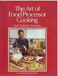 Art of Food Processor Cooking