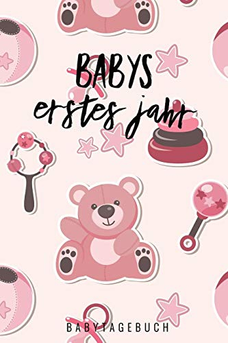 BABYS ERSTES JAHR BABYTAGEBUCH: A5 52 Wochen Kalender als Geschenk zur Geburt für Mädchen | Geschenkidee für werdene Mütter zur Schwangerschaft | Baby-Tagebuch | Babyalbum | Babys erstes Jahr