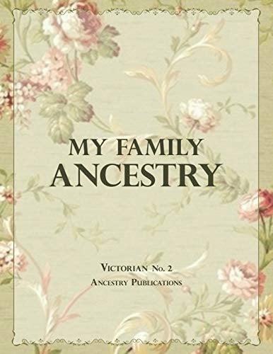 My Family Ancestry: Victorian No. 2