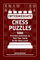 Intermediate Chess Puzzles: 500 Practice Exercises to Take Your Game to the Next Level (How to Beat Anyone at Chess)