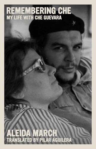 Remembering Che: My Life With Che Guevara (The Che Guevara Library)