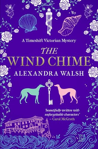 The Wind Chime: A Timeshift Victorian Mystery (Timeshift Victorian Mysteries, Band 1)