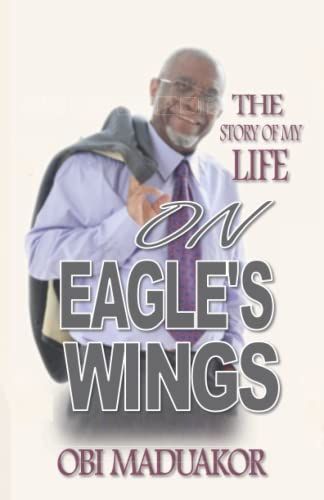 On Eagle's Wings: The Story of My Life