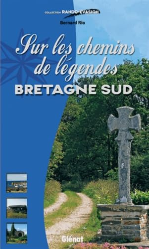 Bretagne sud: Sur les chemins de légendes