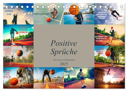 Positive Sprüche - Motivation und Basketball (Tischkalender 2025 DIN A5 quer), CALVENDO Monatskalender: Wunderschöner farbenprächtiger Kalender mit ... nicht nur für Basketballer (CALVENDO Sport)